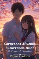 Corazones Jóvenes Susurrando Amor: Un Romance de Secundaria (Spanish Edition) B0FLD2YTWV Book Cover