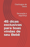 45 dicas exclusivas para boas vindas de seu Bebê: Decoração e segurança B08M8DS749 Book Cover