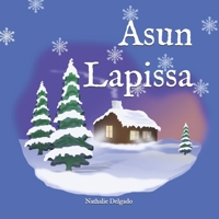 Asun Lapissa: Metsäni Lapissa B08NVJ4GVV Book Cover