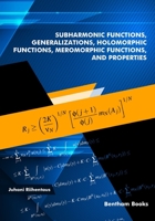 Subharmonic Functions, Generalizations, Holomorphic Functions, Meromorphic Functions, and Properties. 9811498695 Book Cover