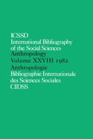 International Bibliography of the Social Sciences: Volume. XXVIII 0422810606 Book Cover