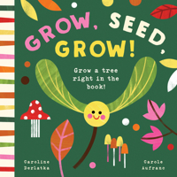 Grow, Seed, Grow! 1638191891 Book Cover