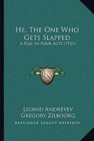 He, the One Who Gets Slapped: A Play in Four Acts 1166425878 Book Cover