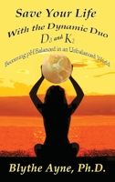 Save Your Life with the Dynamic Duo D3 and K2: How to Be pH Balanced in an Unbalanced World 1947151827 Book Cover