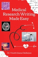 Medical Research Writing Made Easy - A stepwise guide for research writing 1636405878 Book Cover