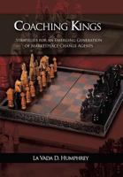 Coaching Kings: Strategies for an Emerging Generation of Marketplace Change Agents 1491817763 Book Cover