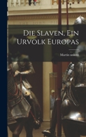 Die Slaven, Ein Urvolk Europas 1018643931 Book Cover