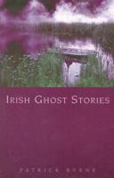 Irish Ghost Stories 1856352854 Book Cover