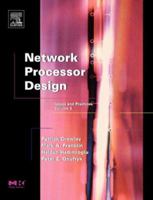 Network Processor Design, Volume 2: Issues and Practices, Volume 2 (The Morgan Kaufmann Series in Computer Architecture and Design) 0121981576 Book Cover