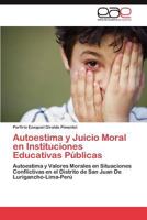 Autoestima y Juicio Moral En Instituciones Educativas Publicas 3847366521 Book Cover