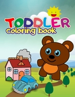 Toddler Coloring Book: 32 Exclusive Illustrations for Toddlers 1707990875 Book Cover