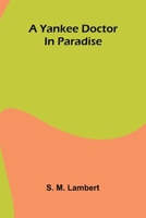 A Yankee doctor in paradise 9369052232 Book Cover