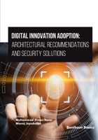 Digital Innovation Adoption: Architectural Recommendations and Security Solutions 9815079689 Book Cover