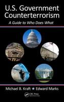 U.S. Government Counterterrorism: A Guide to Who Does What B0082M36PE Book Cover