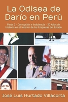 La Odisea de Darío en Perú: Parte 2 -  Corrupción e Indolencia - 30 Años de Historia en el Interior de las Empresas del Estado (Spanish Edition) 1719850755 Book Cover