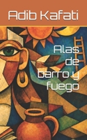 Alas de barro y fuego (Spanish Edition) B0H99KL8LH Book Cover