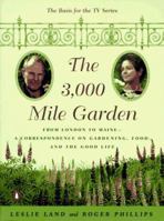 The 3,000 Mile Garden: An Exchange of Letters on Gardening, Food, and the Good Life 0140254471 Book Cover