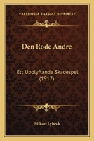 Den Röde André: Ett Upplyftande Skådespel 1147900442 Book Cover