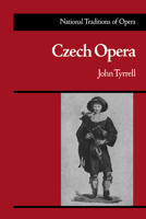 Czech Opera (National Traditions of Opera) 0521347130 Book Cover