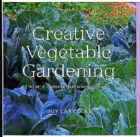 Creative Vegetable Gardening 1840002921 Book Cover