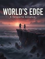 World'S Edge: A Desperate Alliance B0G4RN3VK3 Book Cover