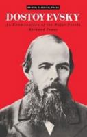 Dostoyevsky: An Examination of the Major Novels (Major European Authors) 1853992828 Book Cover