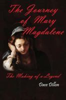 The Journey of Mary Magdalene 1480167908 Book Cover