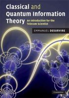 Classical and Quantum Information Theory: An Introduction for the Telecom Scientist 0521881714 Book Cover