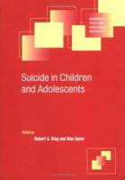 Suicide in Children and Adolescents (Cambridge Child and Adolescent Psychiatry) 0521622263 Book Cover