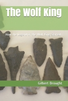 The Wolf King: How the Legend of the Wolf King Started B08XFMC357 Book Cover