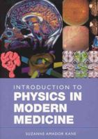 Introduction to Physics in Modern Medicine 0415301718 Book Cover