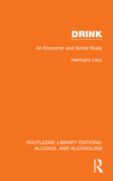 Drink: An Economic and Social Study 1032615699 Book Cover