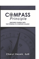 Compass Principle: Empower Yourself with the Potential to Complete College 1684707455 Book Cover