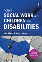 Active Social Work with Children with Disabilities 1910391948 Book Cover
