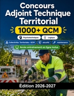 Concours Adjoint Technique Territorial: Collectivités Territoriales : QCM, sécurité, maintenance, technique, épreuves et oral B0H6VBJ99N Book Cover