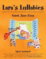 Lara's Lullabies: Studies for the Intermediate/Advanced Book & Recording Set 1475280564 Book Cover