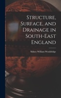 Structure, Surface, and Drainage in South-east England 1014357942 Book Cover