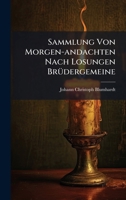 Sammlung Von Morgen-andachten Nach Losungen BrÃ1/4dergemeine 1024802299 Book Cover