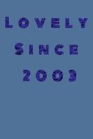 Lovely Since 2003: Birthday diary/birthday gift, 90 pages , soft cover 1657059979 Book Cover