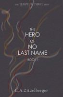 The Hero of No Last Name 0985785403 Book Cover