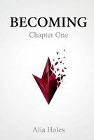 Becoming: Chapter One (Qualia) 1965170021 Book Cover