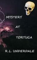 Mystery at Tortuga 1977684297 Book Cover