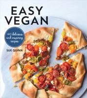 Easy Vegan: 140 Delicious Recipes from Everyday to Gourmet 1743365241 Book Cover