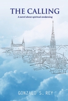 The Calling: A novel about spiritual awakening 8494477218 Book Cover