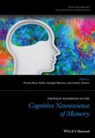 The Wiley Handbook on the Cognitive Neuroscience of Memory B01MCZ55DJ Book Cover