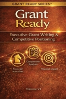 Grant Ready: Executive Grant Writing & Competitive Positioning (Grant Ready System) B0GQJ69T3J Book Cover