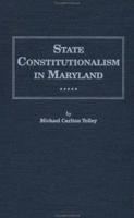 State Constitutionalism in Maryland (Distinguished studies in American legal & constitutional history) 0815308922 Book Cover