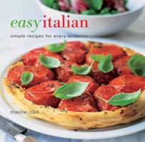 Easy Italian: Simple Recipes For Every Occasion 1841729507 Book Cover