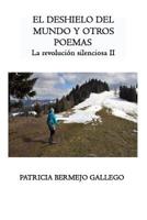 El deshielo del mundo: y otros poemas (La revolución silenciosa) (Spanish Edition) 1793029334 Book Cover