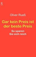 Gar kein Preis ist der beste Preis: So sparen Sie sich reich 3833001801 Book Cover